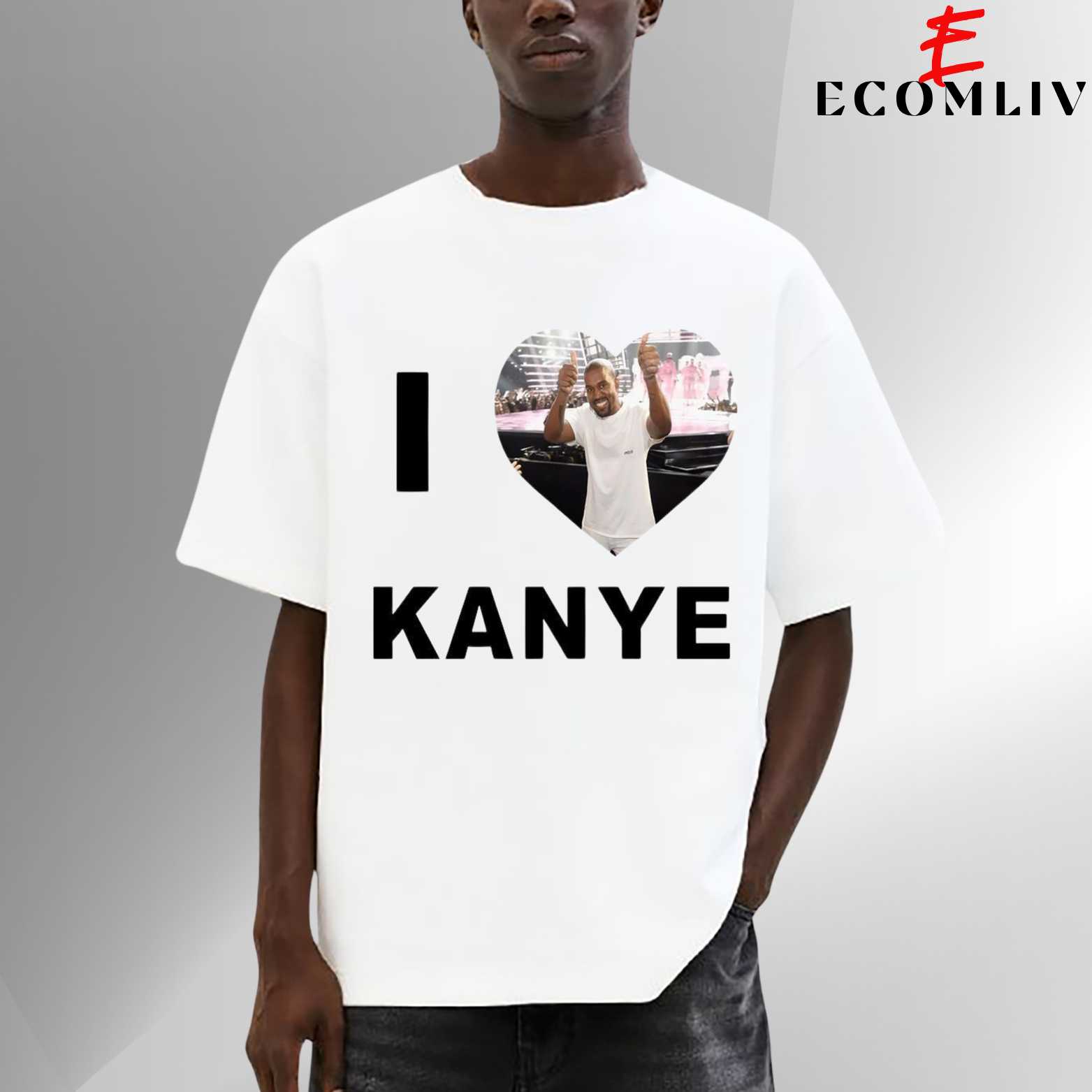 I Love Kanye T Shirt, Hip Hop Streetwear Shirt